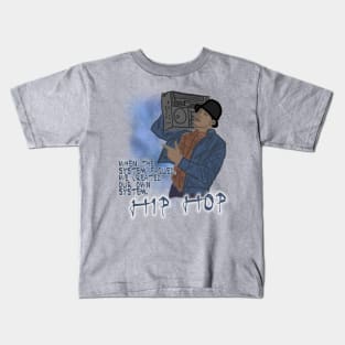 When The System Failed, We Created Our Own, Hip Hop Kids T-Shirt
